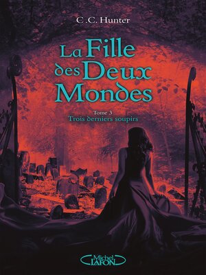 cover image of La fille des deux mondes  Tome 3